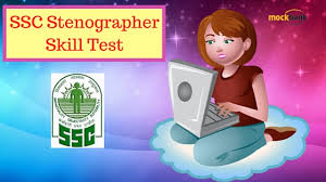 SSC has released the SSC STENOGRAPHER 2018 SKILL DATE 